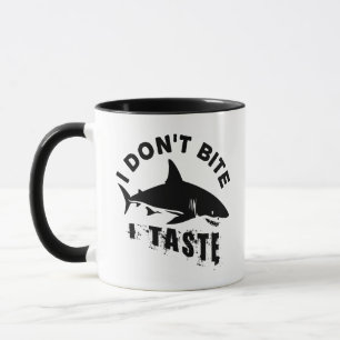 I Don't Bite I Taste - Shark Fan Quote Mug