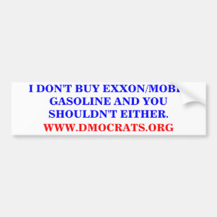 I DON'T BUY EXXON/MOBIL GASOLINE STICKER