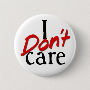 I don't care 2 inch round button
