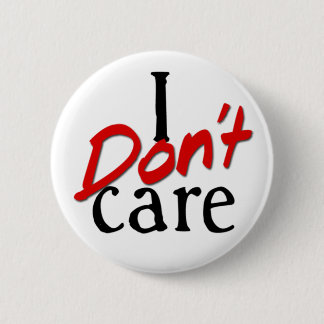 I don't care 2 inch round button
