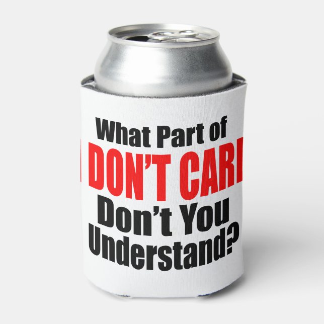 I Don't Care Can Cooler (Can Front)