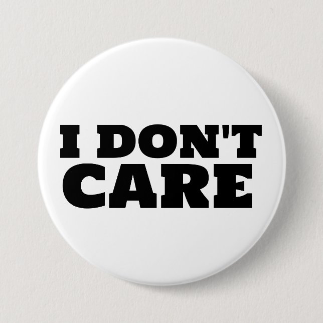 I DON'T CARE FUNNY BUTTONS (Front)