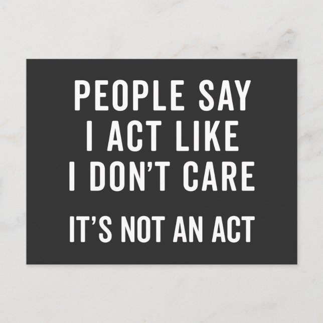 I Don't Care Funny Quote Postcard (Front)