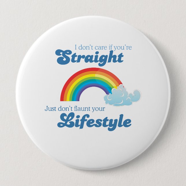 I dont care if your straight 4 inch round button (Front)