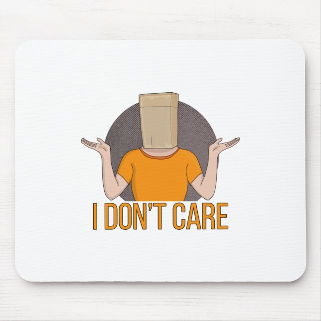I Don't Care Mouse Pad (Front)