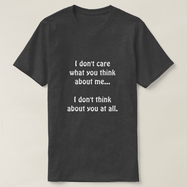 I don't care T-Shirt (Design Front)