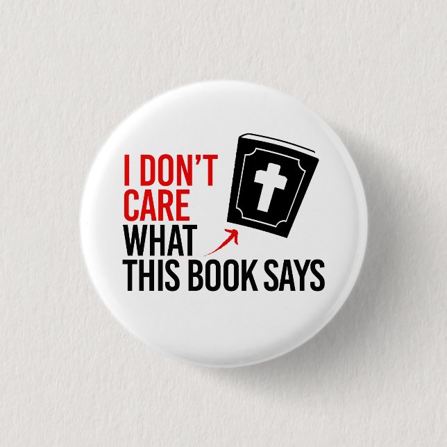 I don't care what this book says 1 inch round button (Front)