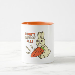 I don't carrot at all mug