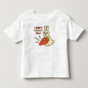 I don't carrot at all   toddler t-shirt