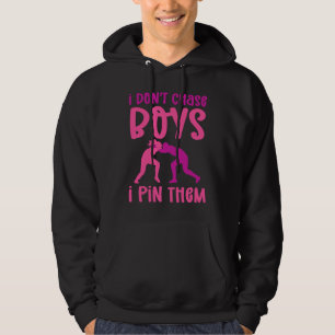 I Don't Chase Boys I Pin Them Wrestling Hoodie