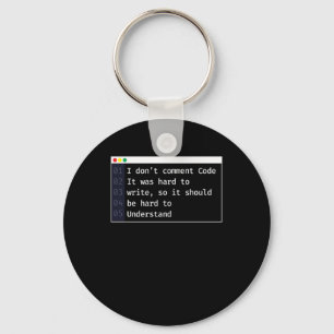 I Don't Comment Code Programmer Coding Keychain