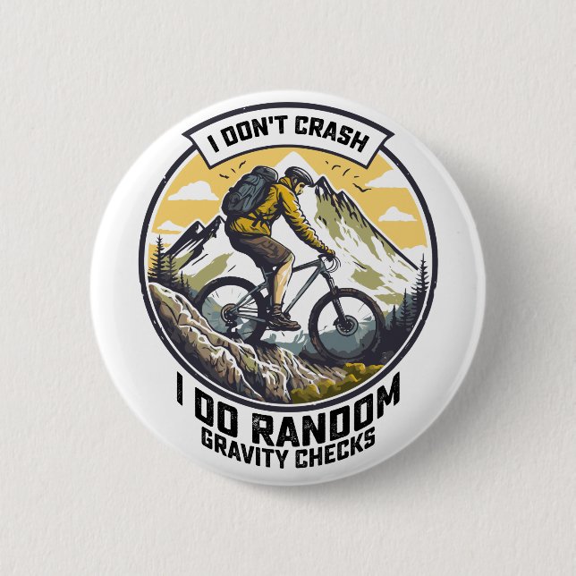 I Don't Crash I Do Random Gravity Checks Bike 2 Inch Round Button (Front)