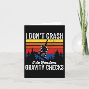 I Don't Crash Snowboarding Snowboard Snowboarder Card