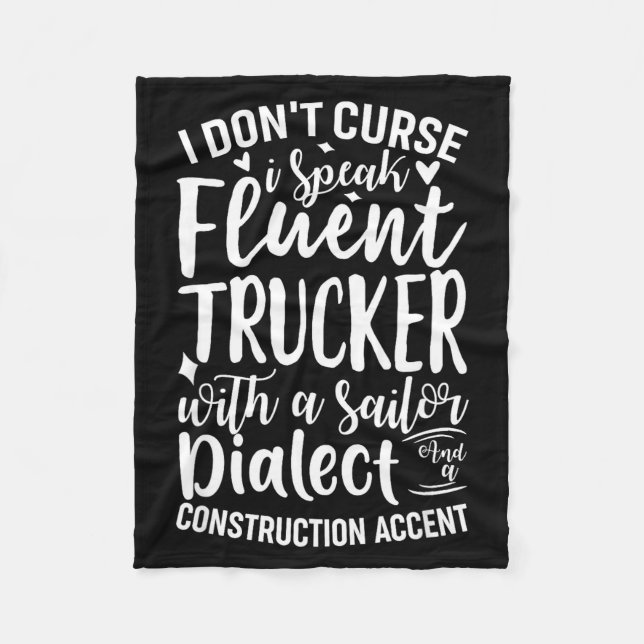 I Don't Curse I Speak Fluent Trucker With A Sailor Fleece Blanket (Front)