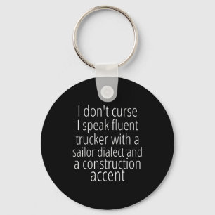 I Don't Curse I Speak Fluent Trucker With A Sailor Keychain