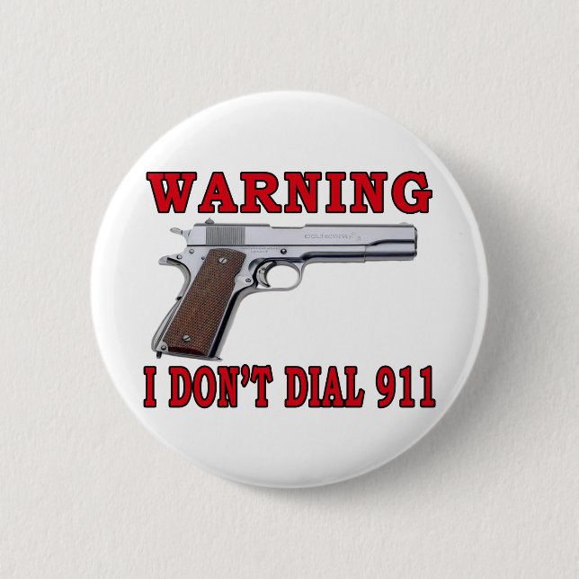 I Don't Dial 911 2 Inch Round Button (Front)