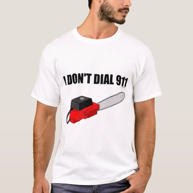 I DON'T DIAL 911 TEE (Front)