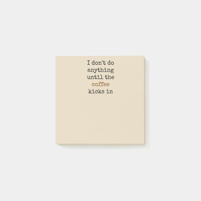 I Don't Do Anything Until...Post-It Notes (Front)