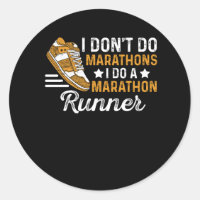 I Don't Do Marathons I Do A Marathon Runner Runnin