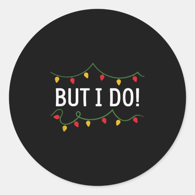 I Don't Do Matching Christmas Outfits But I Do  Classic Round Sticker (Front)