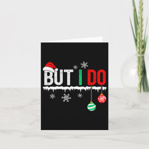 I Don't Do Matching Christmas Outfits But I Do Cou Card