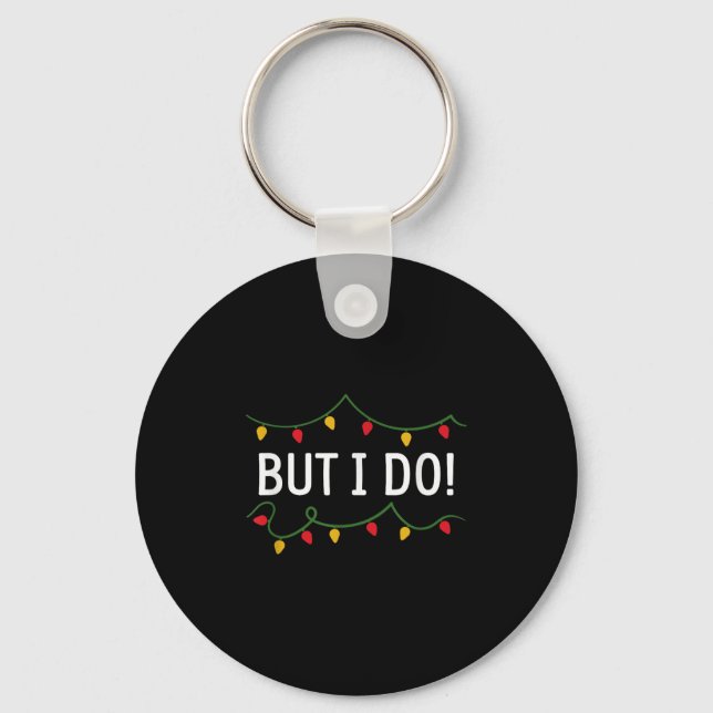 I Don't Do Matching Christmas Outfits But I Do  Keychain (Front)
