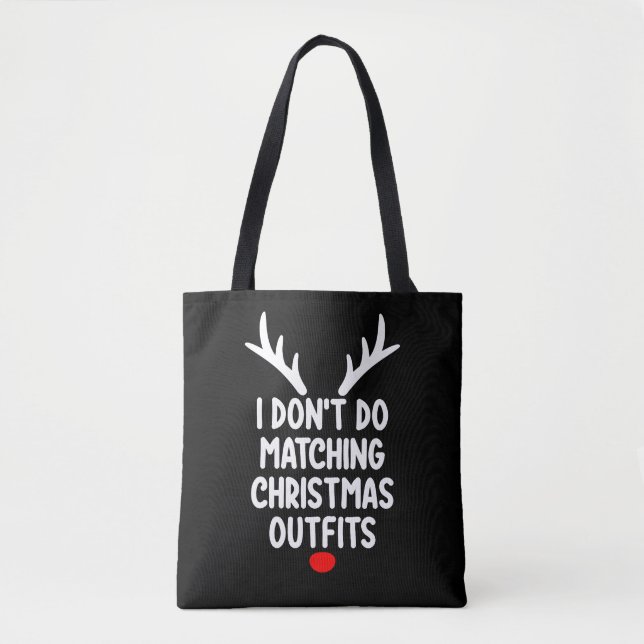 I Don't Do Matching Christmas Outfits Family Tote Bag (Front)
