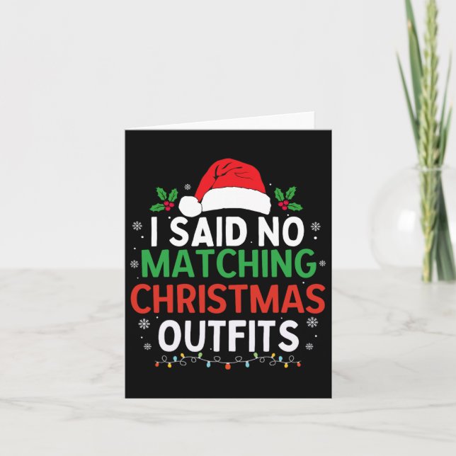 I Don't Do Matching Christmas Outfits Funny Family Card (Front)