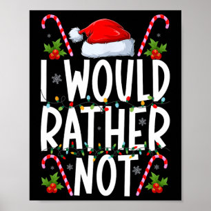 I Don't Do Matching Christmas Outfits I Would Rath Poster