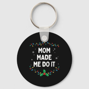I Don't Do Matching Christmas Outfits Mom Made Me Keychain