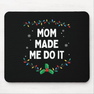 I Don't Do Matching Christmas Outfits Mom Made Me  Mouse Pad
