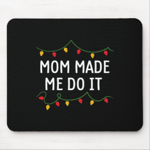 I Don't Do Matching Christmas Outfits Mom Made Me  Mouse Pad