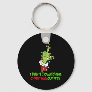 I Don't Do Matching Christmas Outfits Xmas Family Keychain