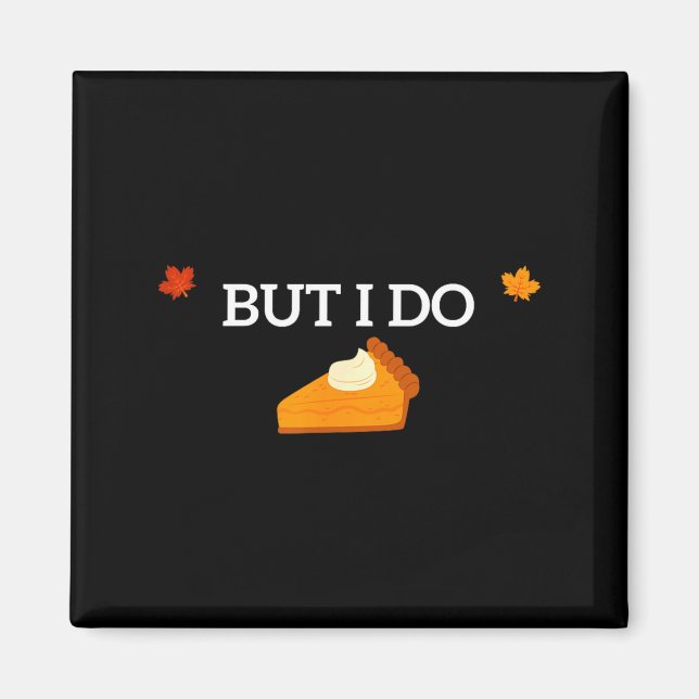 I Don't Do Matching Thanksgiving But I Do Funny Fo Magnet (Front)