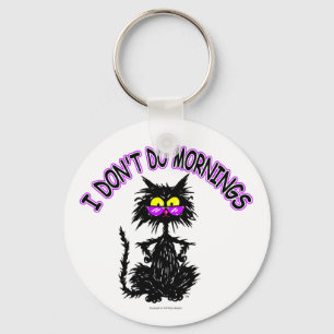 "I Don't Do Mornings" Cat Gifts Keychain