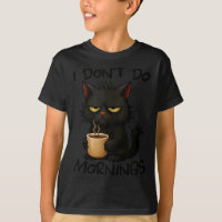 I Don't Do Mornings Funny Quote Black Cat Lover Gi