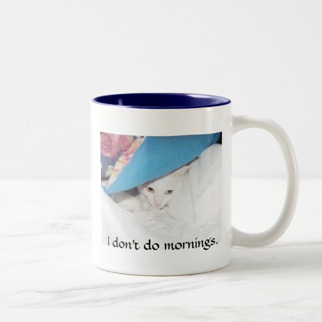 I don't do mornings. Two-Tone coffee mug (Right)