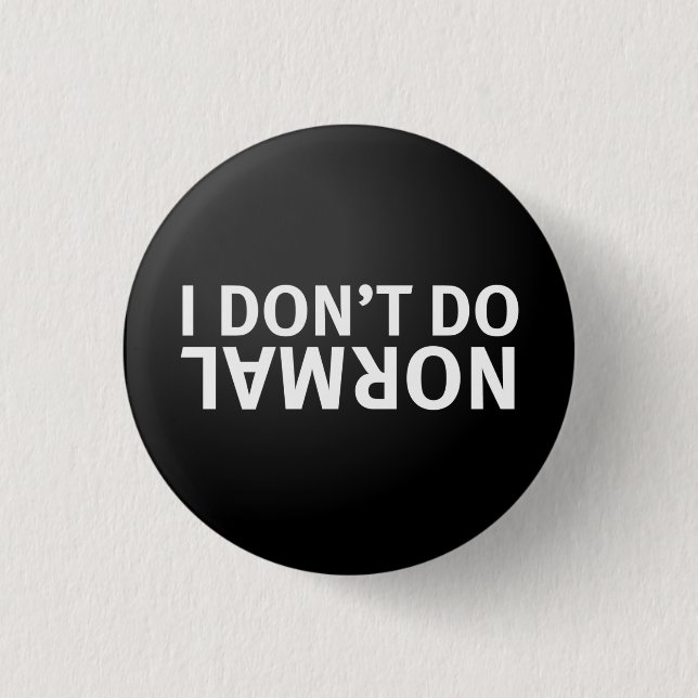 I don't do normal 1 inch round button (Front)
