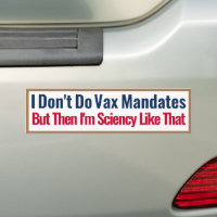 I don't do vax mandates but then im sciency