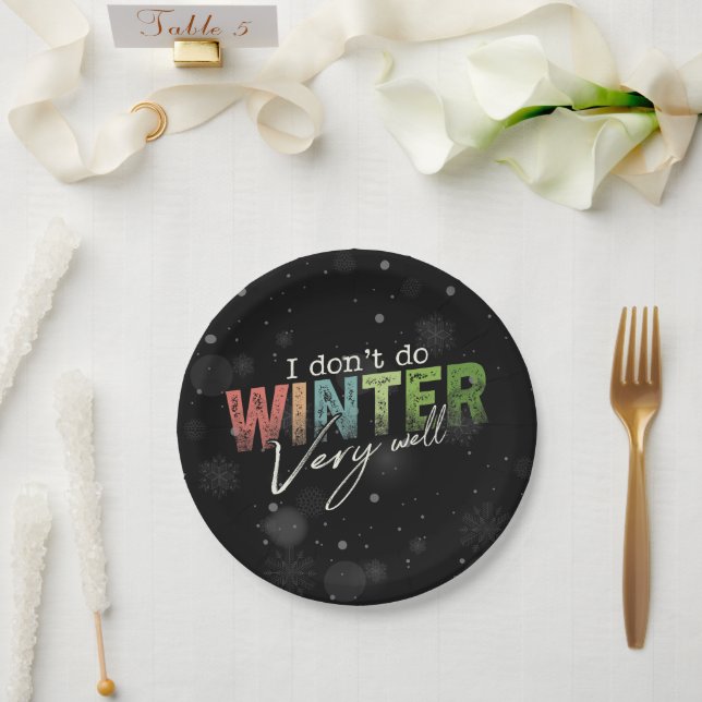 I Don't Do Winter Very Well Funny Winter Paper Plate (Wedding)