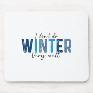 I Don't Do Winter Very Well, Retro Christmas Long  Mouse Pad