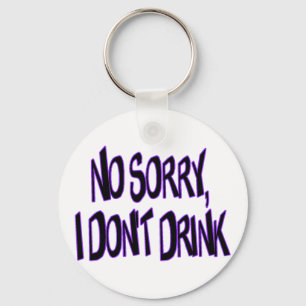 I Don't Drink Keychain