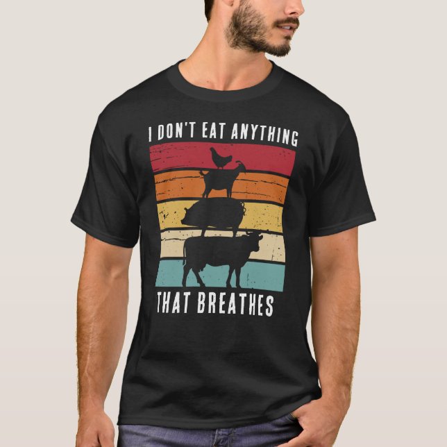 I don't eat anything that breathes Vegan T-Shirt (Front)