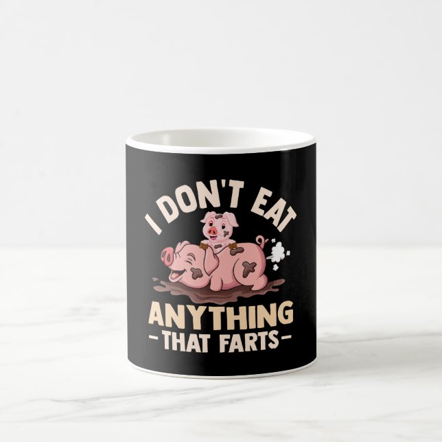 I Don't Eat Anything That Farts Coffee Mug (Center)
