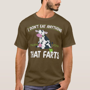 I Don't Eat Anything That Farts Vegan Vegetable Di T-Shirt