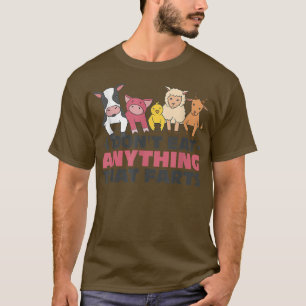I Don't Eat Anything That Farts Vegan & Vegetarian T-Shirt