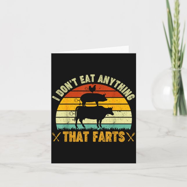 I Don't Eat Anything That Farts World Vegetarian D Card (Front)