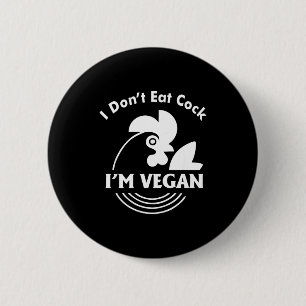 I Dont Eat Im Vegan Funny Vegan Shirt 2 Inch Round Button