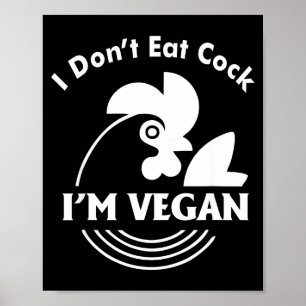 I Dont Eat Im Vegan Funny Vegan Shirt Poster