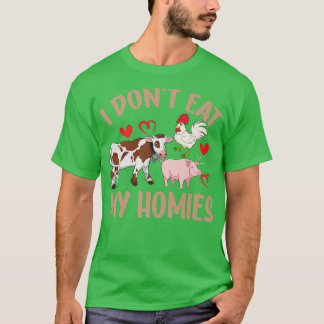 I Dont Eat My Homie Vegan Food Healthy Lifestyle T-Shirt